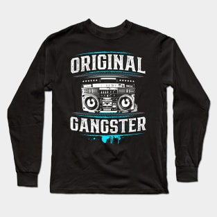 Original Gangster - OG - Ghetto Blaster - Boom Box - Hip Hop - Rap - HipHop Long Sleeve T-Shirt